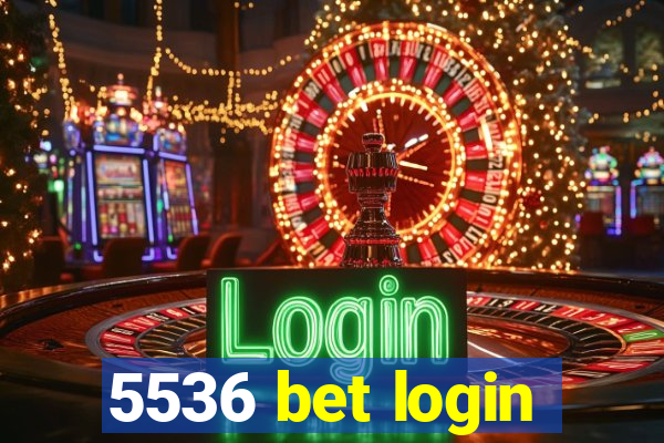 5536 bet login